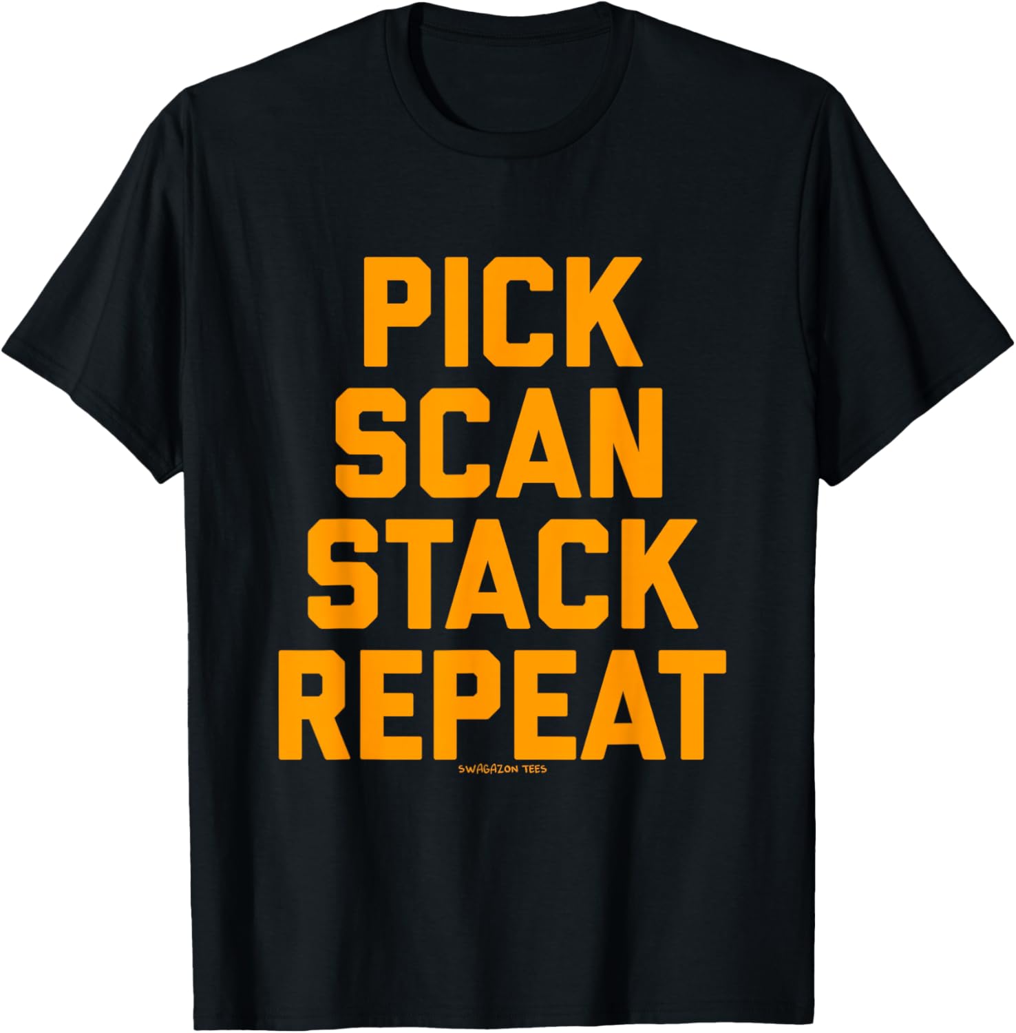 Pick Scan Stack Repeat T-Shirt for Sort