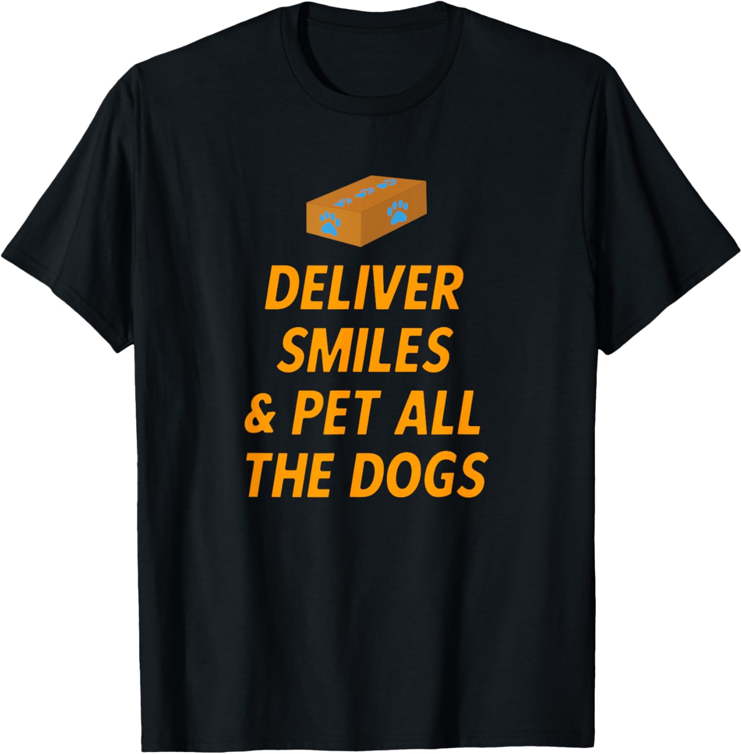 Deliver Smiles and Pet All The Dogs T-Shirt