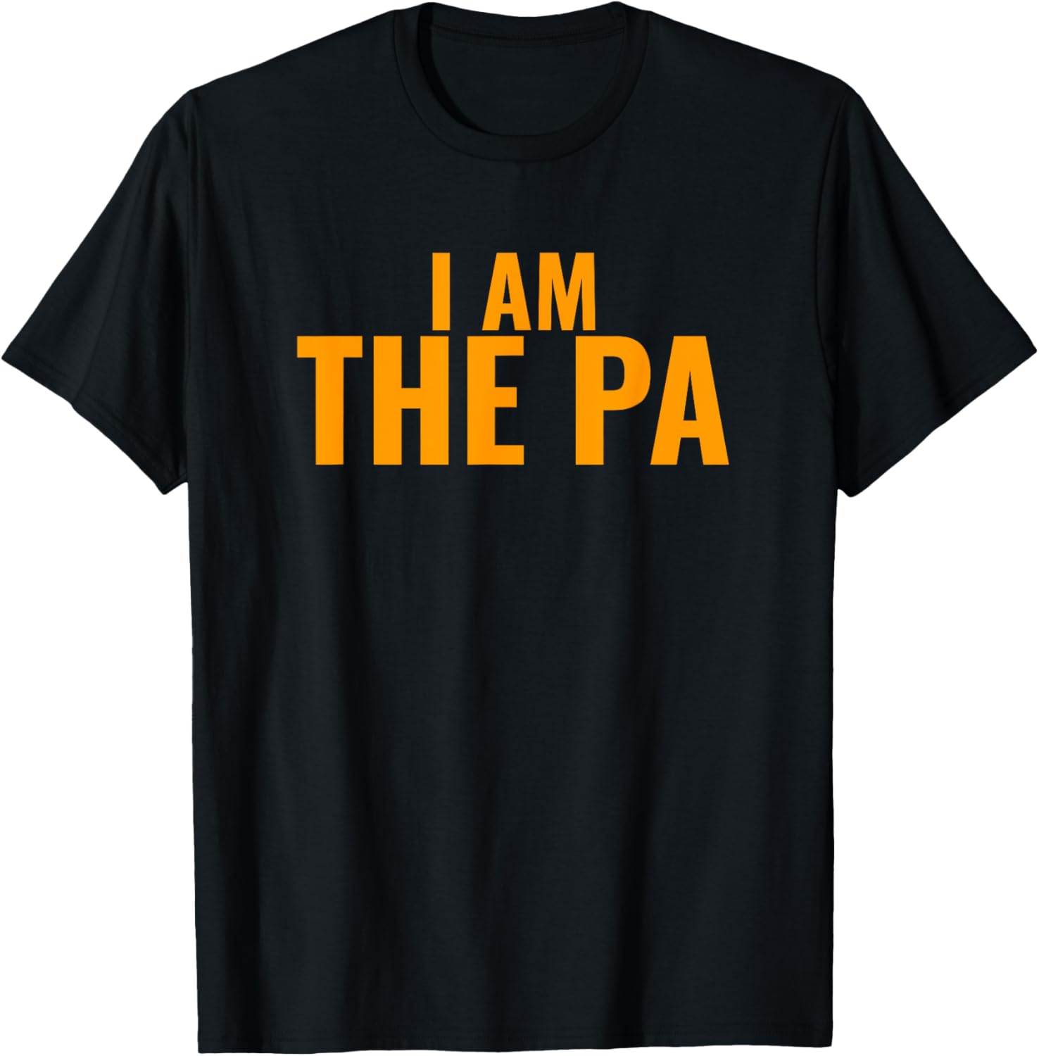 I Am The PA T-Shirt Process