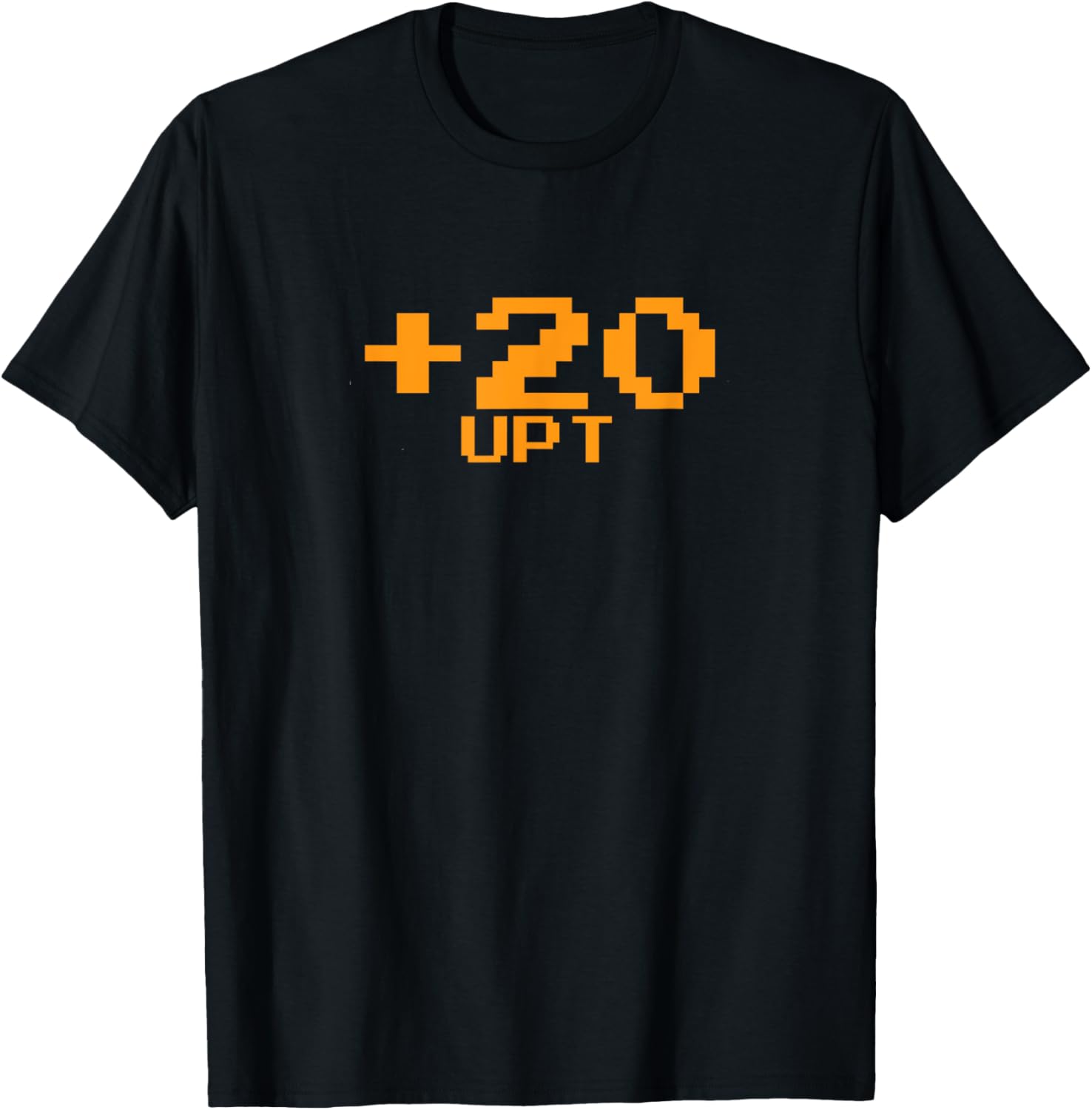 Plus 20 Hours UPT T-Shirt Unpaid Time Off