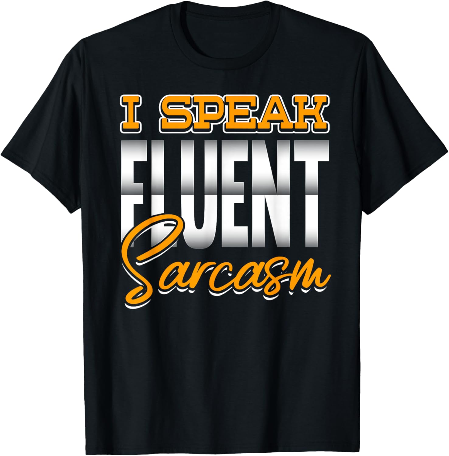 I Speak Fluent Sarcasm Sarcastic Employee Swagazon