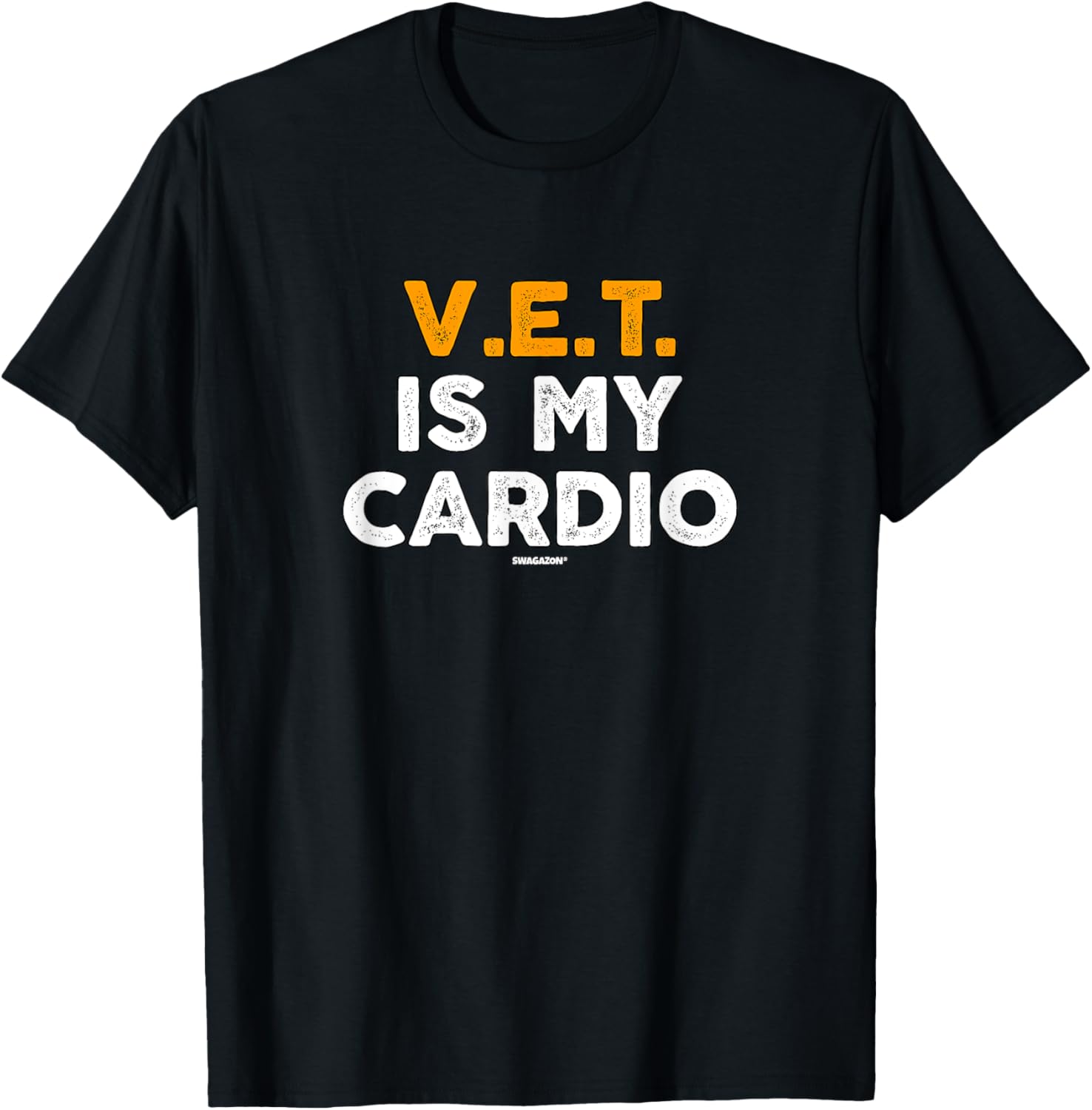 V.E.T. Coworker Swagazon Associate VET Is My Cardio
