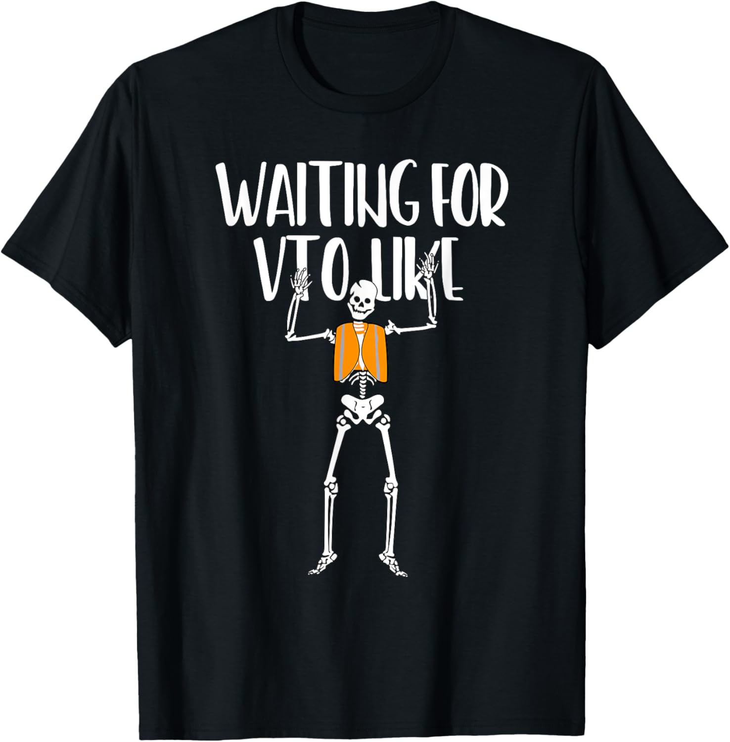 Waiting For VTO Like Funny Skeleton
